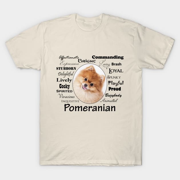 Pomeranian Traits T-Shirt by You Had Me At Woof